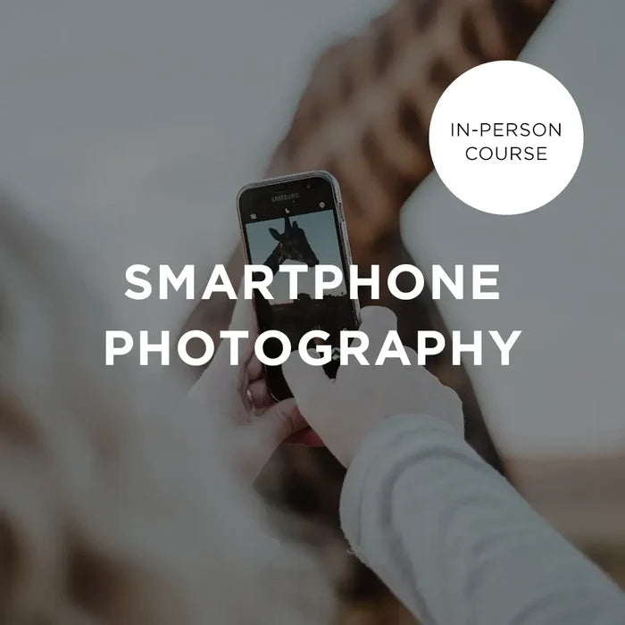 Smartphone Photography - In-Person Course